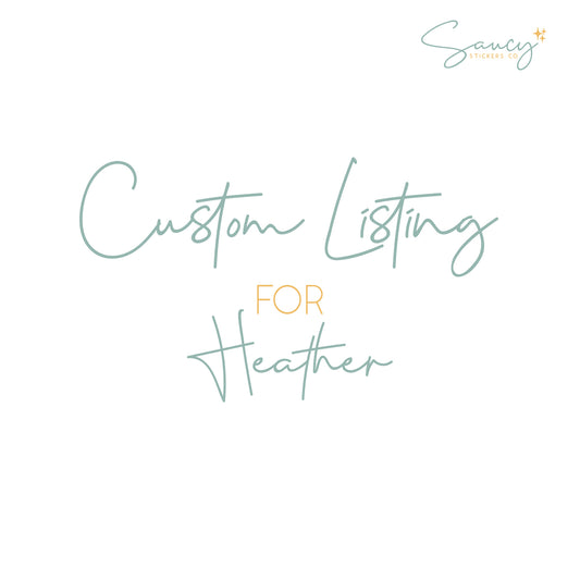 Custom for Heather